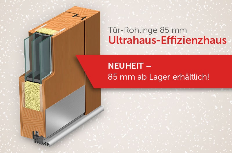 Ultrahaus-Effizienzhaus – Tür-Rohling 85 mm